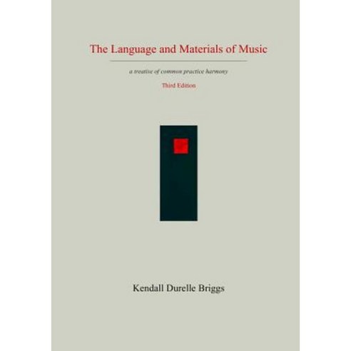The Language and Materials of Music Third Edition Paperback, Lulu.com