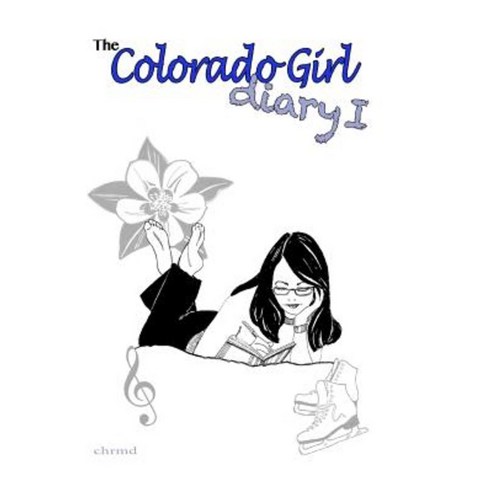 The Colorado Girl Diary I: Colorado Girl Diary Paperback, Sportademics