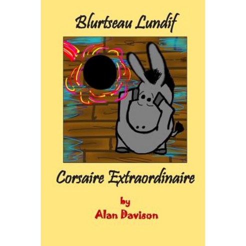 Blurtseau Lundif - Corsaire Extraordinaire (Black and White Version) Paperback, Shield Pub. Co.