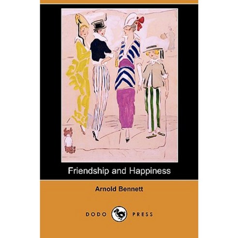 Friendship and Happiness (Dodo Press) Paperback, Dodo Press