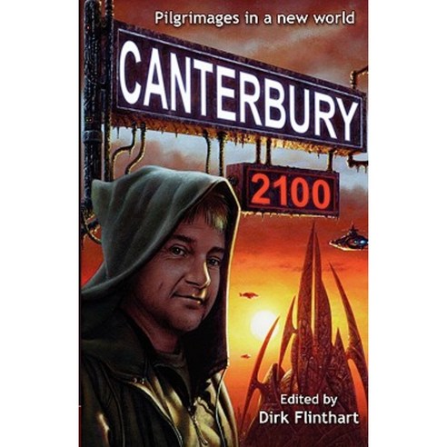 Canterbury 2100: Pilgrimages in a New World Hardcover, Agog! Press