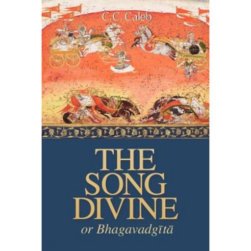 The Song Divine Or Bhagavad-Gita: A Metrical Rendering Paperback, Blazing Sapphire Press