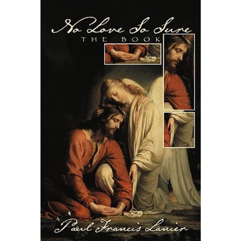 No Love So Sure: The Book Hardcover, Xulon Press
