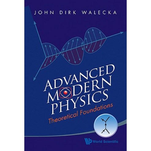 Advanced Modern Physics: Theoretical Foundations Paperback, World Scientific Publishing Company