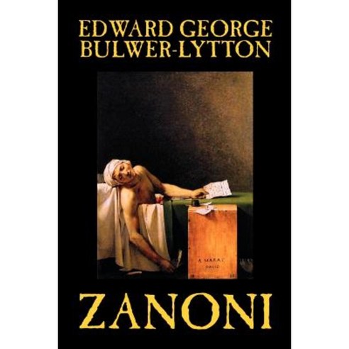 Zanoni by Edward Bulwer-Lytton Body Mind & Spirit: Hermetism & Rosicrucianism Paperback, Borgo Press