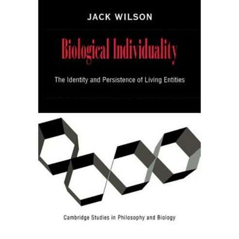 Biological Individuality: The Identity and Persistence of Living Entities Hardcover, Cambridge University Press