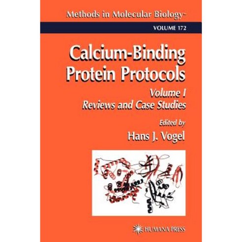 Calcium-Binding Protein Protocols: Volume 1: Reviews and Case Studies Paperback, Humana Press