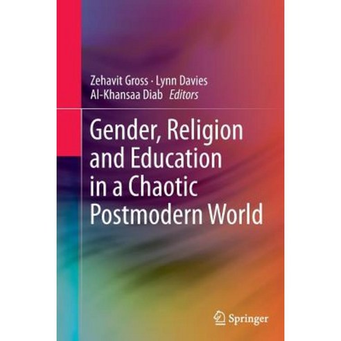 Gender Religion and Education in a Chaotic Postmodern World Paperback, Springer