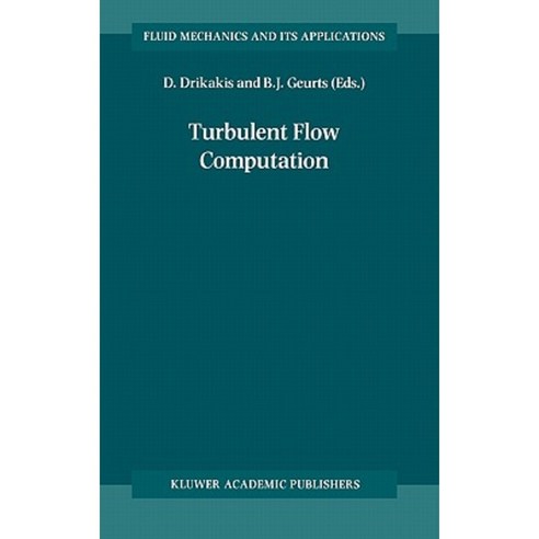 Turbulent Flow Computation Hardcover, Springer