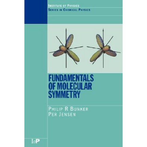 Fundamentals of Molecular Symmetry Paperback, Institute of Physics Publishing (GB)