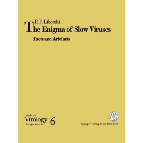The Enigma of Slow Viruses: Facts and Artefacts Paperback, Springer