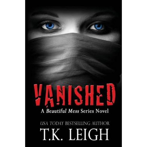 Vanished: A Beautiful Mess Series Novel Paperback, Tracy Kellam