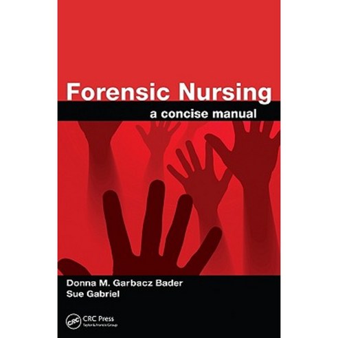Forensic Nursing: A Concise Manual Paperback, CRC Press