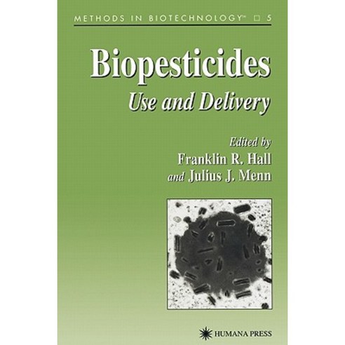 Biopesticides: Use and Delivery Paperback, Humana Press