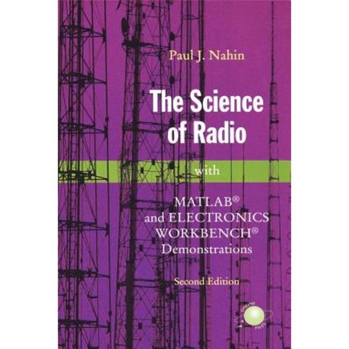 The Science of Radio: With MATLAB(R) and Electronics Workbench(r) Demonstrations Paperback, Springer