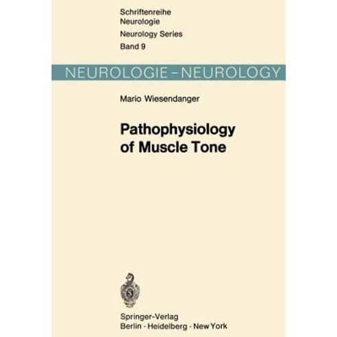 Pathophysiology of Muscle Tone Paperback, Springer