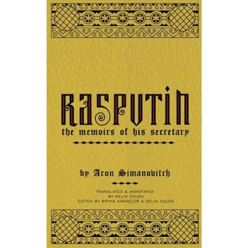 Rasputin: The Memoirs of His Secretary Paperback, Createspace