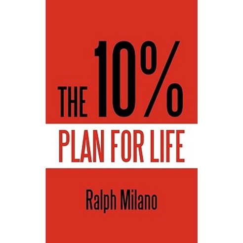 The 10% Plan for Life Paperback, iUniverse