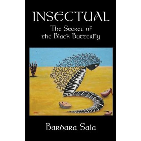 Insectual: The Secret of the Black Butterfly Paperback, Booklocker.com