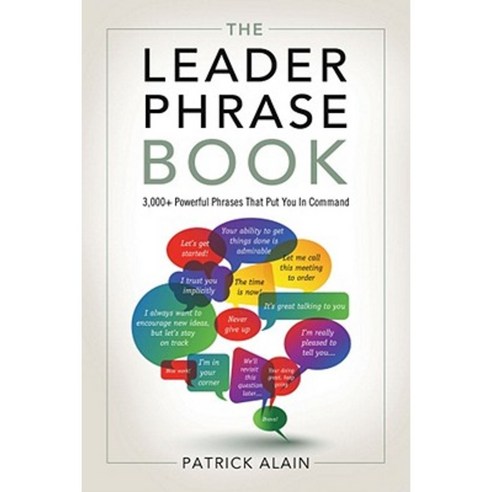 The Leader Phrase Book: 3000+ Powerful Phrases That Put You in Command Paperback, Career Press