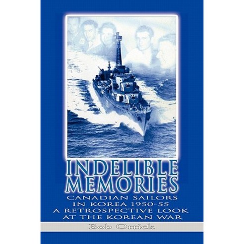 Indelible Memories Paperback, Xlibris Corporation
