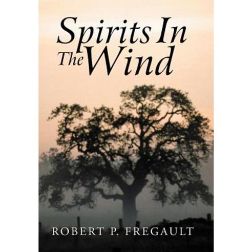 Spirits in the Wind Hardcover, Authorhouse