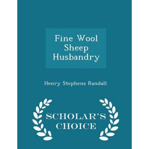 Fine Wool Sheep Husbandry - Scholar''s Choice Edition Paperback