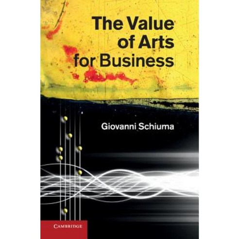 The Value of Arts for Business Paperback, Cambridge University Press