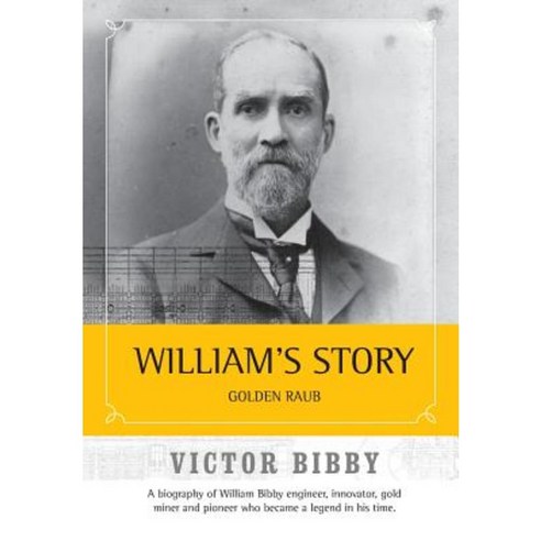 William''s Story: Golden Raub Revisited Paperback, Vivid Publishing