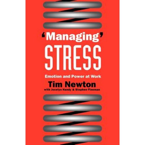''Managing'' Stress: Emotion and Power at Work Paperback, Sage Publications Ltd