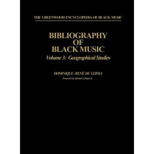 Bibliography of Black Music Volume 3: Geographical Studies Hardcover, Greenwood