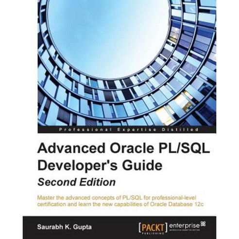 "Oracle Advanced PL/SQL Developer Professional Guide Second Edition", Packt Publishing