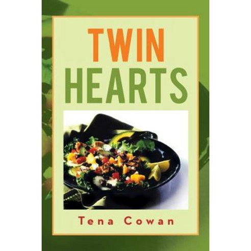Twin Hearts: Recipes of Love Paperback, Xlibris Corporation