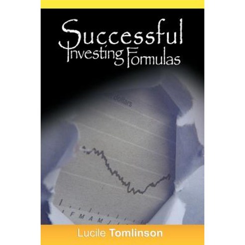 Successful Investing Formulas Paperback, WWW.Snowballpublishing.com