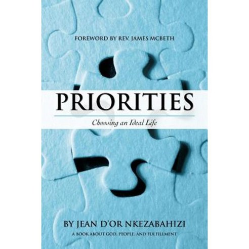 Priorities: Choosing an Ideal Life Paperback, iUniverse