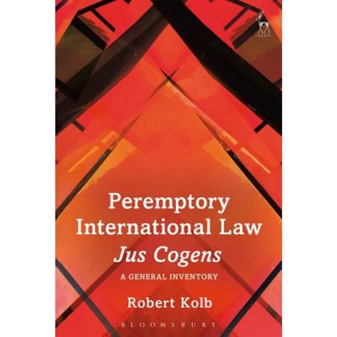 Peremptory International Law - Jus Cogens: A General Inventory Paperback, Hart Publishing
