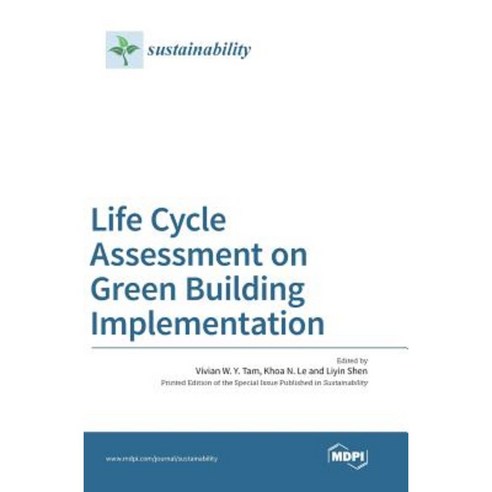Life Cycle Assessment on Green Building Implementation Hardcover, Mdpi AG