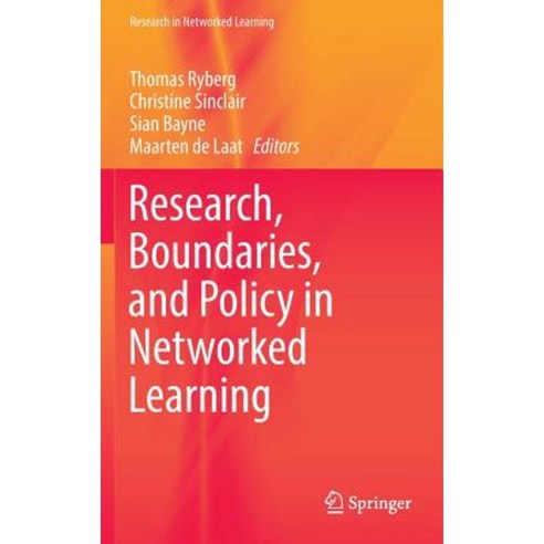 Research Boundaries and Policy in Networked Learning Hardcover, Springer
