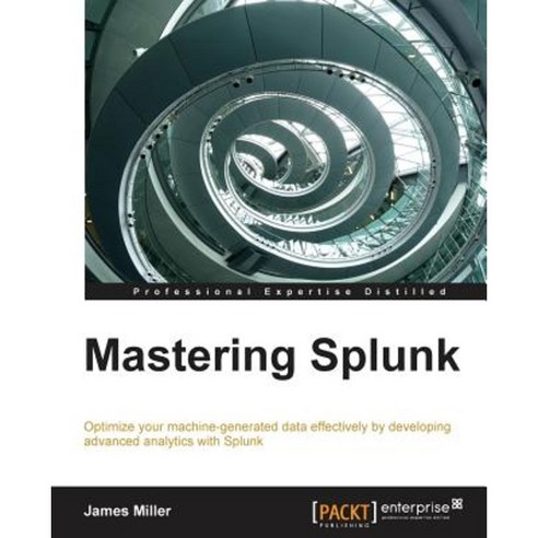 Mastering Splunk, Packt Publishing