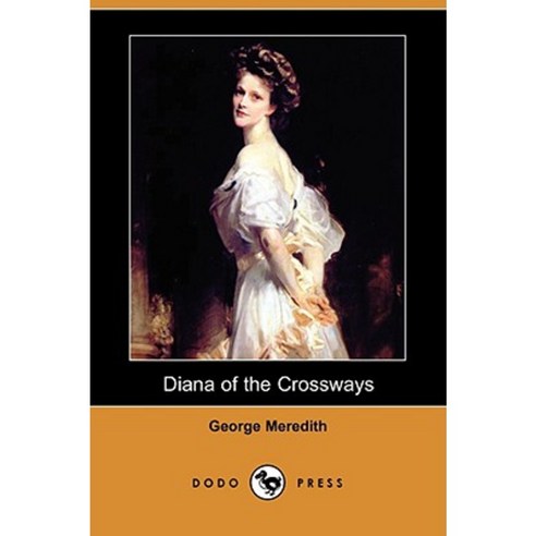 Diana of the Crossways (Dodo Press) Paperback, Dodo Press