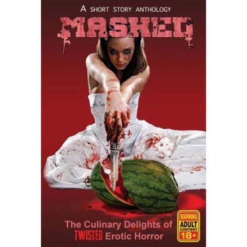 Mashed: The Culinary Delights of Twisted Erotic Horror Paperback, Grivante Press