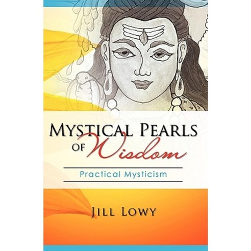 Mystical Pearls of Wisdom: Practical Mysticism Paperback, Createspace