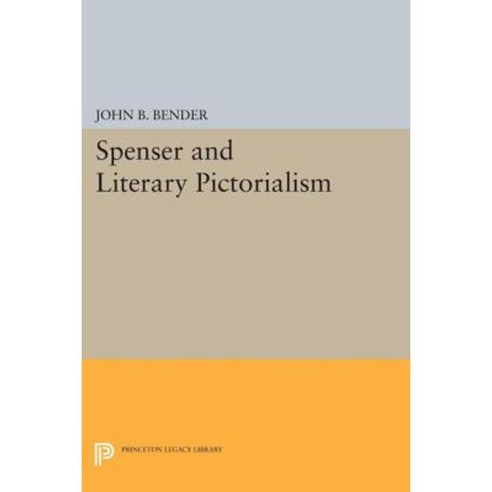 Spenser and Literary Pictorialism Paperback, Princeton University Press