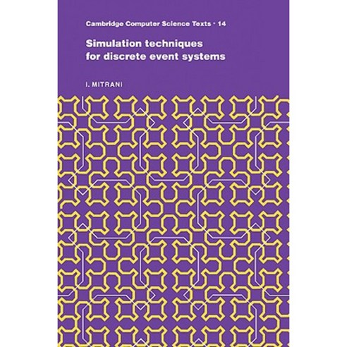 Simulation Techniques for Discrete Event Systems, Cambridge University Press