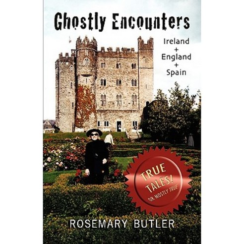 Ghostly Encounters: Ireland England and Spain Hardcover, Sun on Earth Books