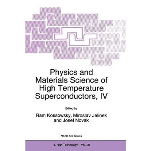 Physics and Materials Science of High Temperature Superconductors IV Hardcover, Springer