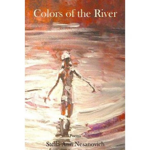 Colors of the River Paperback, Lulu.com