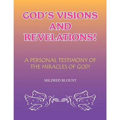 God''s Visions and Revelations Paperback, Xlibris