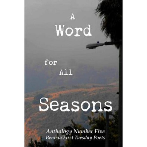 A Word for All Seasons Paperback, Benicia Literary Arts