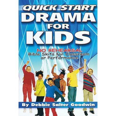 Quick Start Drama for Kids Paperback, Lillenas Publishing Company